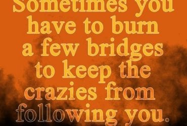 burn bridges