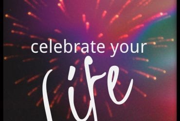 celebrate your life