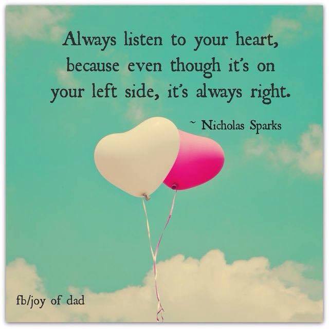 Luister naar je hart.